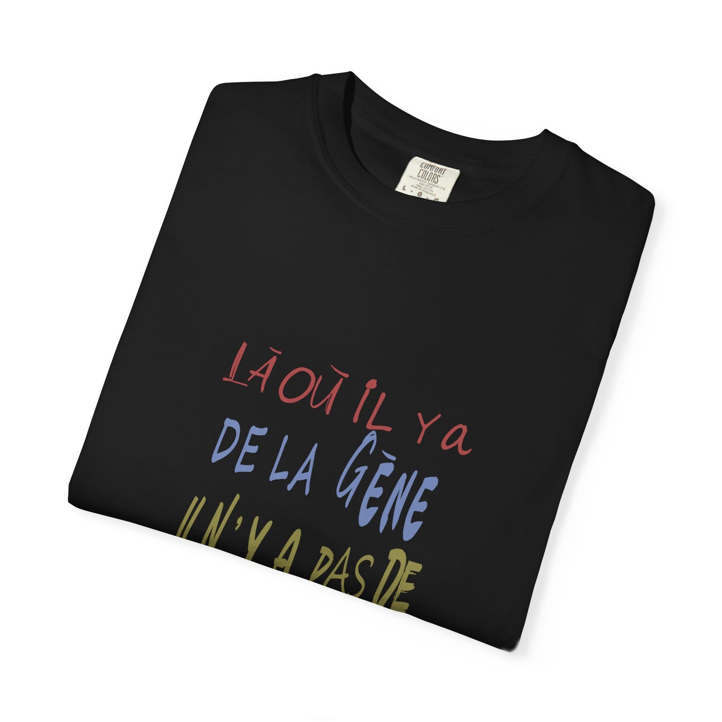 (fy) Tu veux ton Nanane ? Unisex.  Garment-Dyed T-shirt