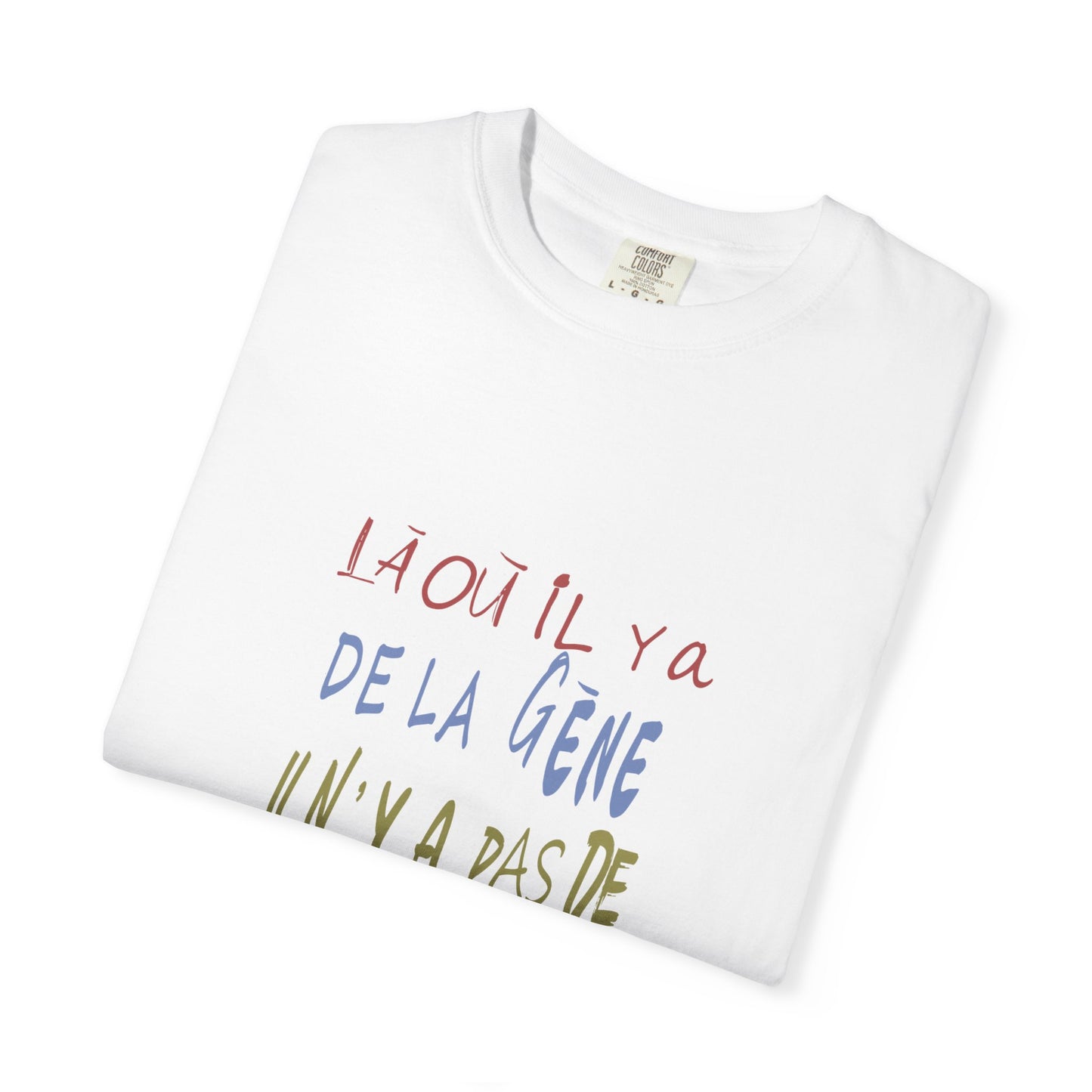 (fy) Tu veux ton Nanane ? Unisex.  Garment-Dyed T-shirt